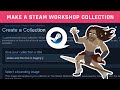 How To Create A Steam Workshop Collection