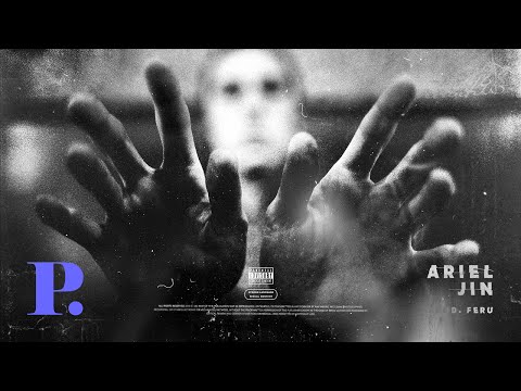 ARIEL X JIN - P. (PROD. FeRu)