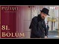 Payitaht Abdülhamid 81. Bölüm (HD)