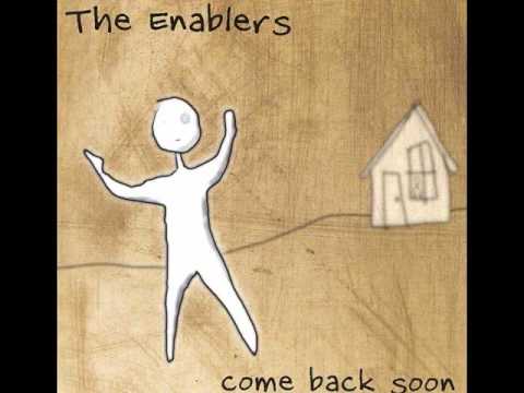 The Enablers - Can't Be Long