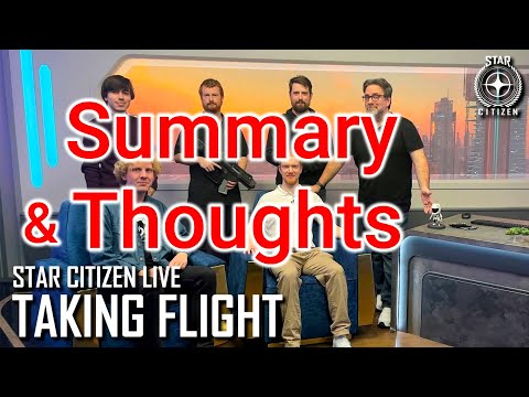 3.17.3 Star Citizen Live: Taking Flight - Summary and thoughts