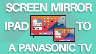 How To Screen Mirror iPad to Panasonic TV
