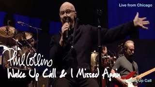 Phil Collins - Wake Up Call &amp; I Missed Again (Live in Chicago)
