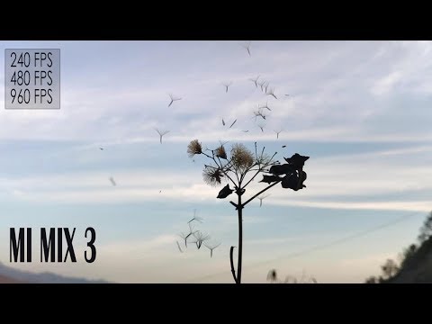 Xiaomi Mi Mix 3 Slow Motion Camera Test 240 FPS, 480 FPS, 960 FPS
