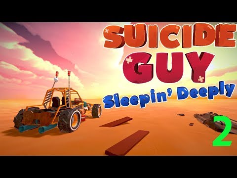 Going Mad Max | Suicide Guy Sleepin' Deeply - PT 2