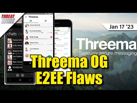 Threema Bugs Fixed With New E2EE Protocol - ThreatWire
