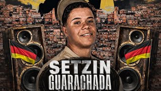 SETZIN GUARACHADA VOLUME 1 [DJ CAMPONÊS]