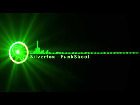 [Glitch Hop] Silverfox - FunkSkool