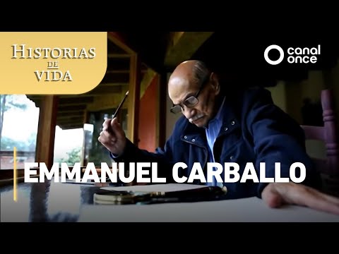 Historias de vida - Emmanuel Carballo