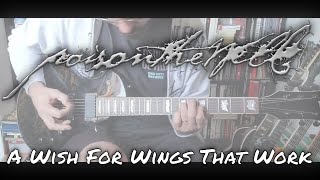 Poison The Well - A Wish for Wings That Work (Guitar Cover)