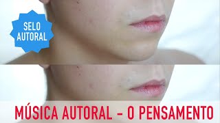 Música Autoral Inédita 2020 - O Pensamento - Kassyano Lopez