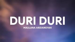 Download lagu MAULANA ARDIANSYAH || DURI-DURI [LIRIK] mp3
