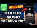 How To Fix WhatsApp Status Music Not Working 2025