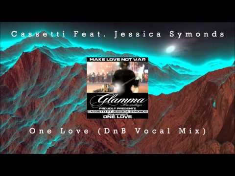 Cassetti Feat. Jessica Symonds - One Love (DnB Vocal Mix) [Drum & Bass]
