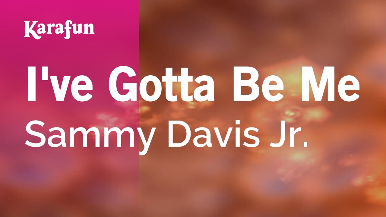 I've Gotta Be Me - Sammy Davis Jr. | Karaoke Version | KaraFun