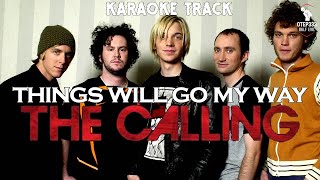 The Calling | Things Will Go My Way (HQ Karaoke)