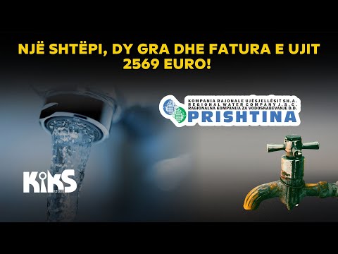 Një shtëpi, dy gra dhe fatura e ujit 2569 euro! - Kiks Kosova