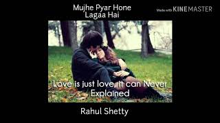 Mujhe Pyar Hone Laga Hai | Rahul Shetty | Janasheen