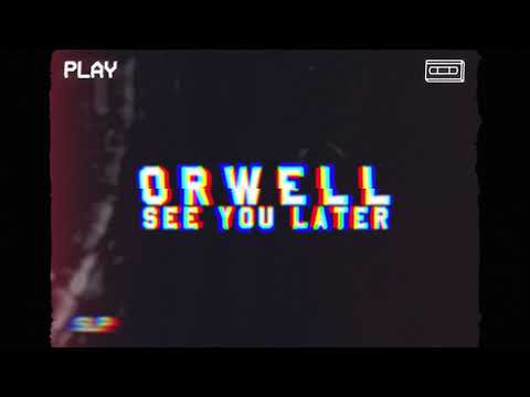Orwell - See you later  ( audio oficial )