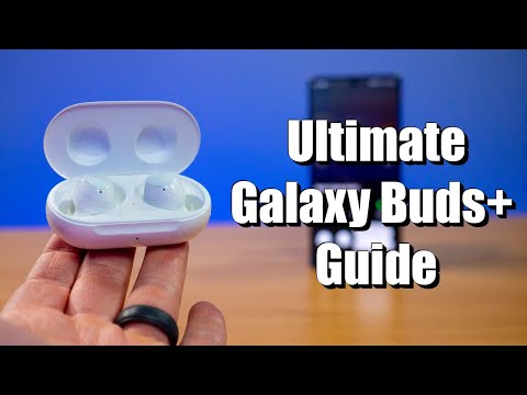 Ultimate Guide to the Samsung Galaxy Buds+