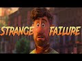 Strange World The Strange Failure