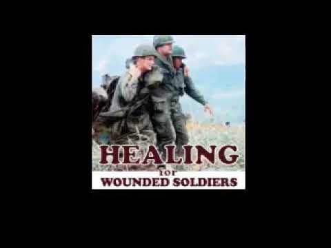 HEALING FOR WOUNDED SOLDIERS (14/06/2020)