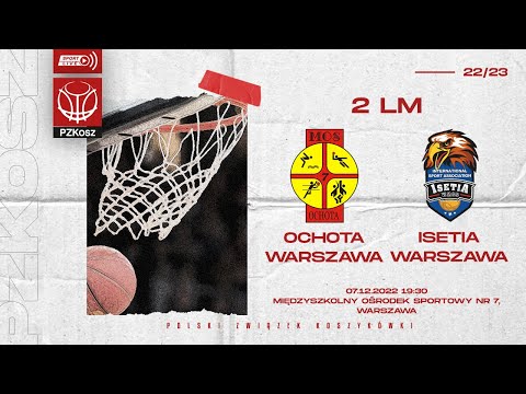 MKS Ochota Warszawa - Isetia WMSS (2 LM, Grupa B, 13 Kolejka, Sezon 2022/2023)