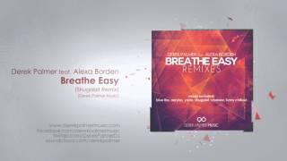Derek Palmer ft. Alexa Borden - Breathe Easy (Shugabit Remix)[OUT NOW]