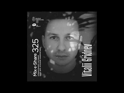 Vitalii Gridnev — Russian Cybernetics Mix’N’Share 325 (25.10.2023)