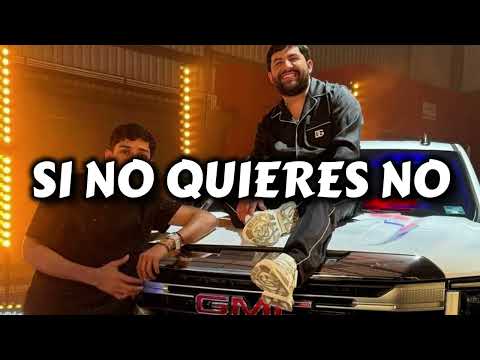 Luis R Conriquez, Neton Vega - Si No Quieres No (Corridos 2025)