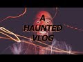 Haunted Vlog Something Went Wrong Georgia Pimentel