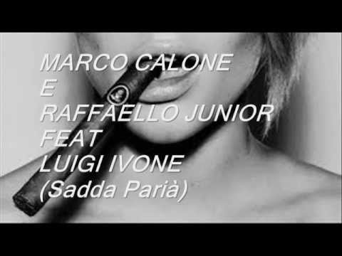 Marco Calone e Raffaello Junior - S'adda Parià FEAT Luigi Ivone 2012