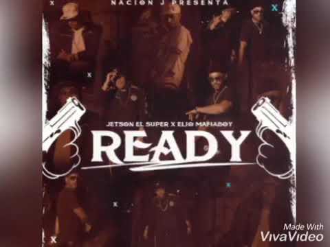 Jetson el Super & Elio Mafiaboy - Ready