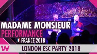 Madame Monsieur "Mercy" English Version (France 2018) LIVE @ London Eurovision Party 2018