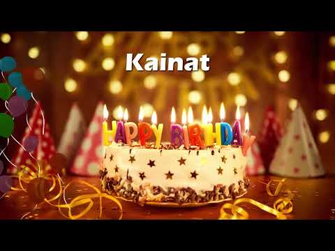 Happy Birthday Kainat | Birthday Cake Kainat | Birthday Song Kainat Birthday Wishes Kainat Birthday