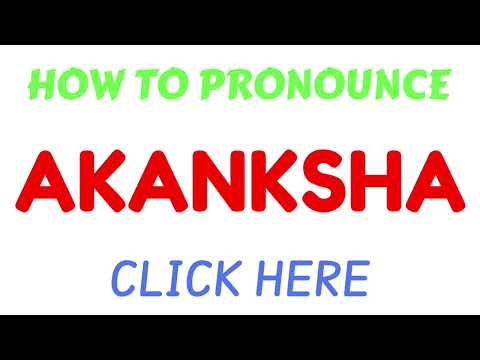 How To Pronounce Akansha | how to say Akansha correctly | correct pronunciation of Akansha