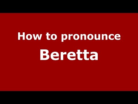 How to pronounce Beretta (Spanish/Argentina) - PronounceNames.com