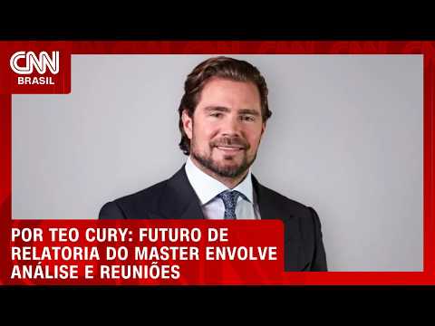 Caso Master: futuro de relatoria envolve análise e reuniões | LIVE CNN