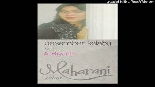 Download lagu Maharani Kahar - Desember Kelabu - Composer : A. Riyanto (CDQ) 1982 mp3