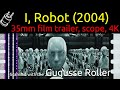 I Robot 2004 35mm Film Trailer Scope 4K
