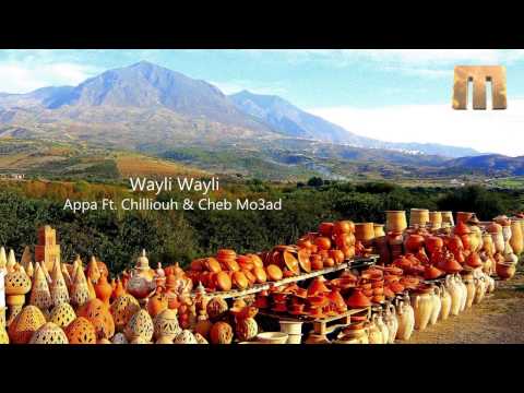 Appa Ft Chilouh & Cheb Mo3ad - Wayli Wayli