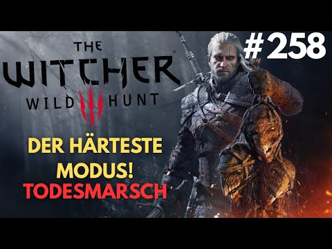 Witcher 3: Wild Hunt - Part 258 - Schwierigkeit: Todesmarsch (2025)