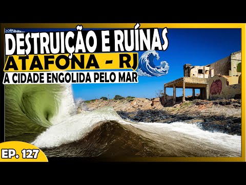 ATAFONA: AVANÇO DO MAR 🌊 PROVOCA DESTRUIÇÃO ☠️ E ENGOLE PARTE DO LITORAL DO RJ 😱 - T1.EP127