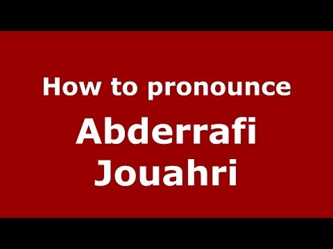 How to pronounce Abderrafi Jouahri (Arabic/Morocco) - PronounceNames.com