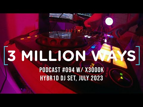X3000K - HYBRID DJ SET, JULY 2023 (Techno)