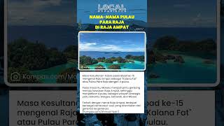 Asal-usul Raja Ampat pada Masa Kesultanan Tidore dan Empat Pulau Strategis di Wilayah Maluku