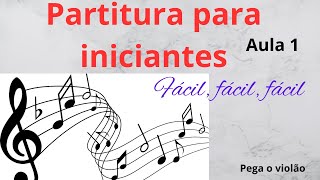 Aprenda partitura fácil, fácil, fácil nesta Aula 1 para iniciantes