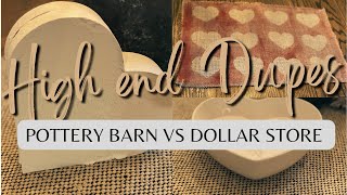 New Valentines DIY | POTTERY BARN VS DOLLAR STORE | High end Dupes