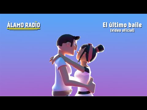 Álamo Radio - El Último Baile (Video Oficial)