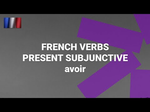 What Is the Present Subjunctive of avoir to have in French